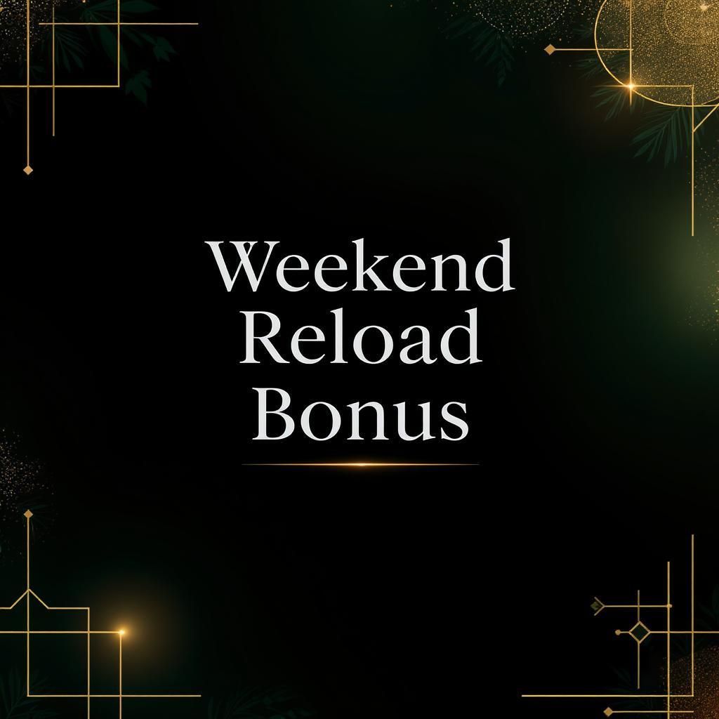 Weekend Reload Bonus